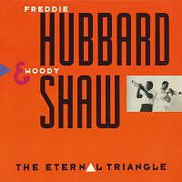 Freddie Hubbard, Woody Shaw – The Eternal Triangle