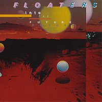 The Floaters – Float Into The Future