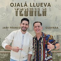 Jary Franco, Guaynaa – OJALÁ LLUEVA TEQUILA