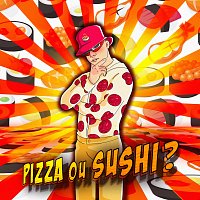 Bastian Le Chiant – Pizza ou Sushi ?