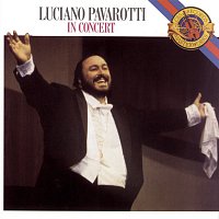 Luciano Pavarotti – Luciano Pavarotti in Concert