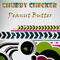 Chubby Checker – Peanut Butter