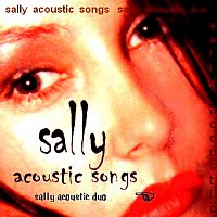 Sally Acoustic Duo – Sally Acoustic Songs