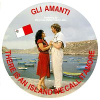 Gli Amanti feat. Maryrose Mallia & Teddy Lakis – There Is An Island We Call It Amore