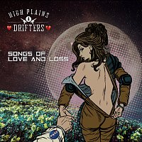 The High Plains Drifters – Songs Of Love And Loss