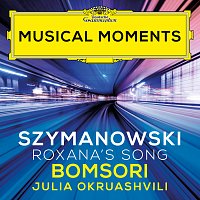 Szymanowski: King Roger, Op. 46: Roxana's Song (Arr. Kochanski for Violin and Piano) [Musical Moments]