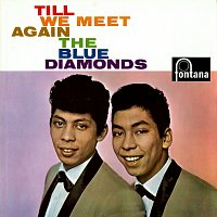 The Blue Diamonds – Till We Meet Again