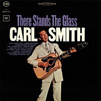 Carl Smith – There Stands the Glass