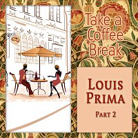 Louis Prima – Take a Coffee Break