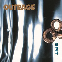 OUTRAGE – Spit