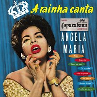 Angela Maria – A Rainha Canta