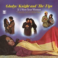 Gladys Knight & The Pips – If I Were Your Woman