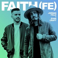 Jordan Feliz, Evan Craft – Faith [Fe]