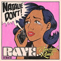 Raye – Natalie Don’t [Punctual Remix]