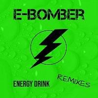 E-Bomber – Energy Drink (Remixes)