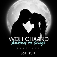 Woh Chaand Kahan Se Laogi [Lofi Flip]