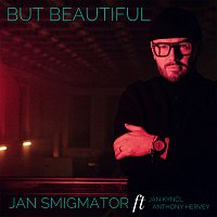 Jan Smigmator, Anthony Hervey, Jan Kyncl – But Beautiful