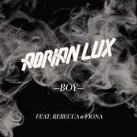 Adrian Lux, Rebecca & Fiona – Boy
