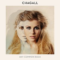 Chagall – Any Common Rock