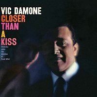 Vic Damone – Closer Than A Kiss