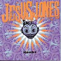 Jesus Jones – Doubt