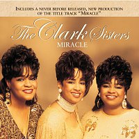 The Clark Sisters – Miracle [Reissue]