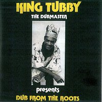 King Tubby – Dub From The Roots