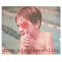 Drop Nineteens – Limp