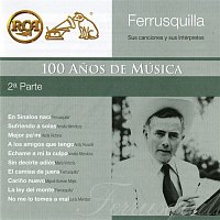 Various  Artists – RCA 100 Anos de Música - Segunda Parte ("Ferrusquilla", Sus Canciones y Sus Intérpretes)