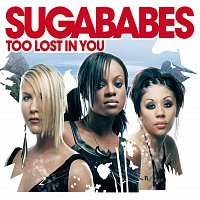 Sugababes – Too Lost In You [CD 1enhanced]