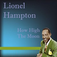 Lionel Hampton – How High The Moon