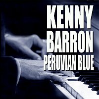 Kenny Barron – Peruvian Blue