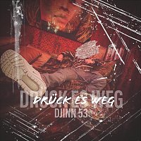 Djinn53 – Drück es weg