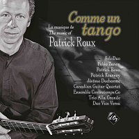 Různí interpreti – Comme un tango: La musique de Patrick Groulx