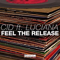 CID – Feel The Release (feat. Luciana)