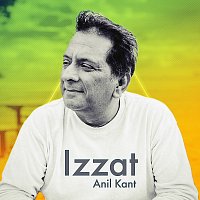 Anil Kant – Izzat