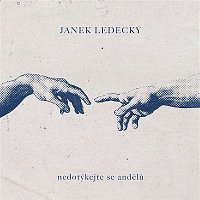 Janek Ledecký – Nedotýkejte se andělů
