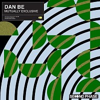 Dan be – Mutually Exclusive