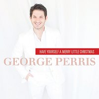George Perris – Have Yourself A Merry Little Christmas