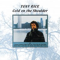 Tony Rice – Cold On The Shoulder