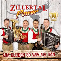Zillertal Power – Mia bleiben so wia ma san - 10 Jahre