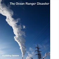 Exploding Demons – The Ocean Ranger Disaster