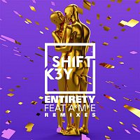 Shift K3Y, A*M*E – Entirety (Remixes) - EP