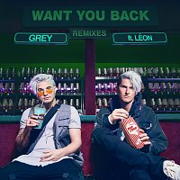 Grey, LÉON – Want You Back [Remixes]