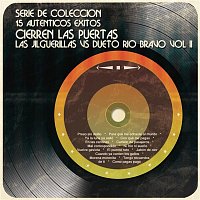 Serie de Colección 15 Auténticos Éxitos Cierren las Puertas, Las Jilguerillas VS Dueto Río Bravo Vol. II.
