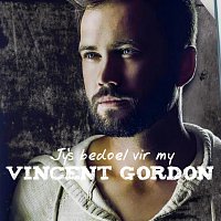 Vincent Gordon – Jy’s Bedoel Vir My