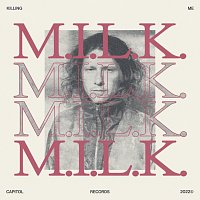 M.I.L.K. – Killing Me