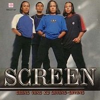 Screen – Orang Yang Ku Sayang Sayang