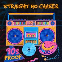 Straight No Chaser – 90s Proof
