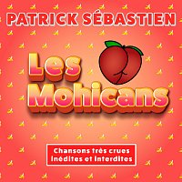 Patrick Sébastien – Les Mohicans